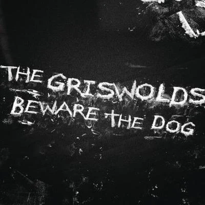 Beware the Dog 专辑 The Griswolds/Autograf