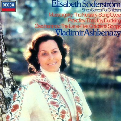 Elisabeth Soderstrom Mussorgsky: The Nursery - Prokofiev: The Ugly Duckling - Gretchaninov: The Lane