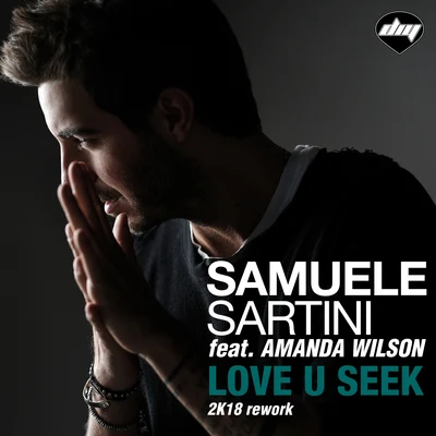 Samuele Sartini Love U Seek (2K18 Rework)