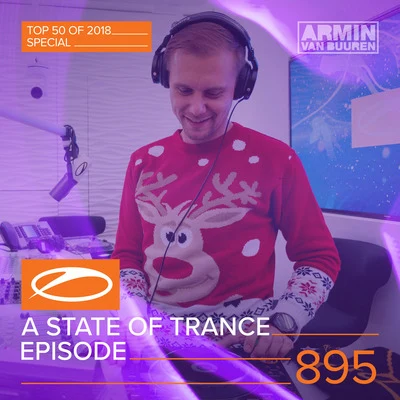 ASOT 895 - A State Of Trance Episode 895 (Top 50 Of 2018 Special) 專輯 Armada Music