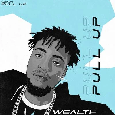 Pull Up 專輯 Wealth/trowlll