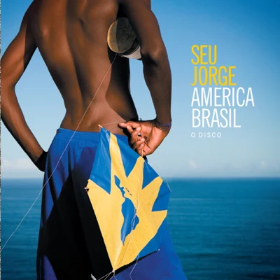 América Brasil O Disco 专辑 Seu Jorge