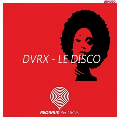 DVRX Le Disco