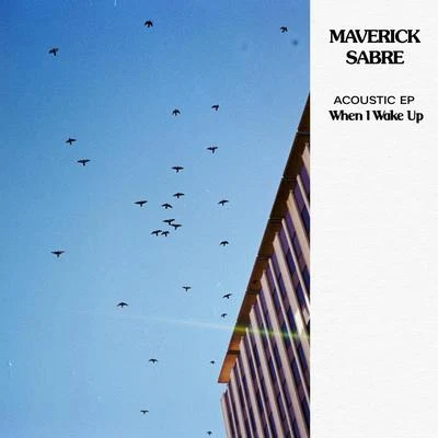 When I Wake up - Acoustic EP 專輯 Maverick Sabre