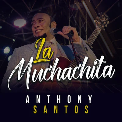 La Muchachita 專輯 Anthony Santos