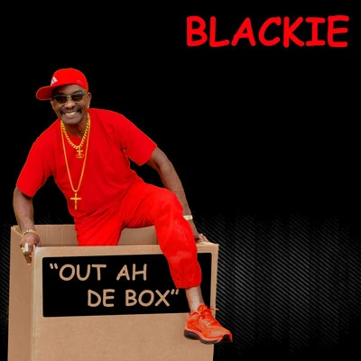 Out ah de Box 专辑 Blackie