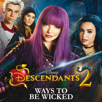 Ways to Be Wicked 專輯 Dove Cameron/Selena Gomez/Roshon Fegan/Caroline Sunshine/McClain Sisters