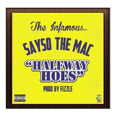 Halfway Hoes 專輯 SaySoTheMac