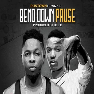 Bend Down Pause 专辑 Ceeza Milli/WizKid