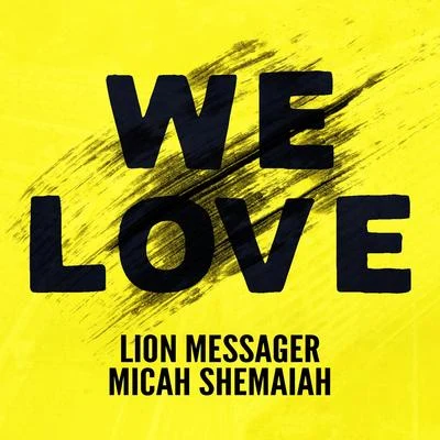 We Love 专辑 BiggaDread/Micah Shemaiah