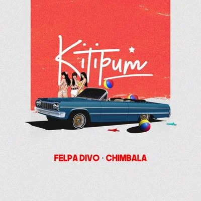 Kitipum (feat. Felpa Divo) 专辑 Chimbala