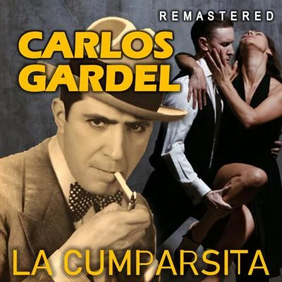 Carlos Gardel La Cumparsita (Remastered)