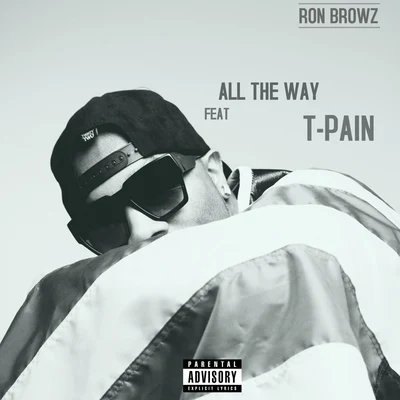 All The Way 專輯 Ron Browz