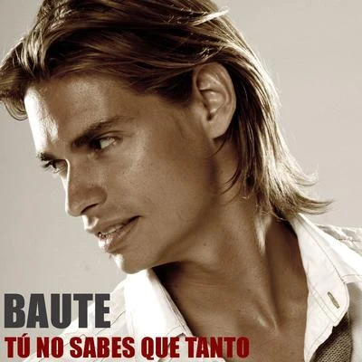 Tu no sabes que tanto 專輯 Carlos Baute