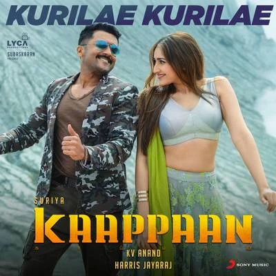 Harris JayarajNaresh Iyer Kurilae Kurilae (From "Kaappaan")