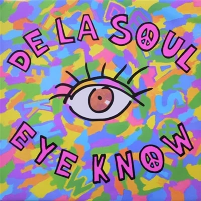 De La Soul Eye Know