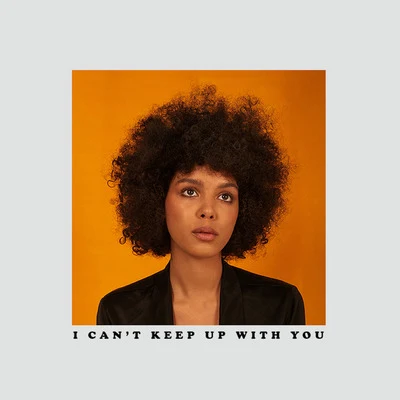 I Can&#x27;t Keep Up With You (Acoustic) 专辑 Arlissa