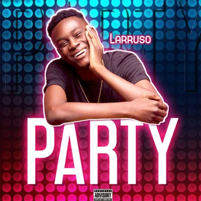 Party 專輯 Larruso/Shatta Wale/Samini