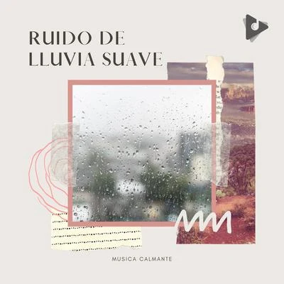 Ruido de Lluvia Suave 專輯 Mantra para Meditar/Musica relajante con sonidos de la naturaleza/Lluvia PQ