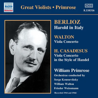 BERLIOZ: Harold in ItalyWALTON: Viola Concerto (1946) (Primrose) 專輯 William Primrose/Gregor Piatigorsky/Jascha Heifetz/Israel Baker/Jacob Lateiner