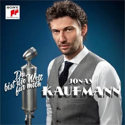 Du bist die Welt für mich 專輯 Jonas Kaufmann/Adam Fischer/Wiener Philharmoniker