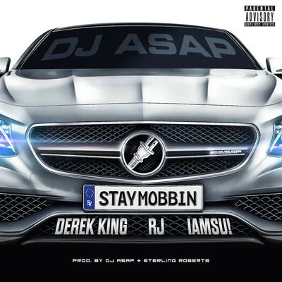 Stay Mobbin (feat. Derek King, RJ & Iamsu!) 專輯 Iamsu!