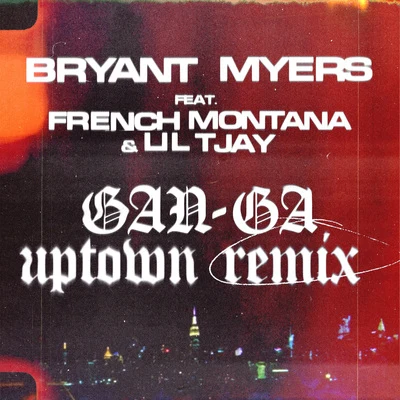 Gan-Ga (Uptown Remix) 專輯 Bryant Myers