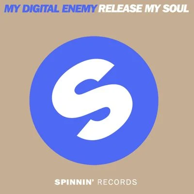 Release My Soul (Instrumental Mix) 專輯 My Digital Enemy