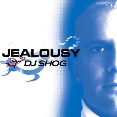 Jealousy 專輯 DJ Shog