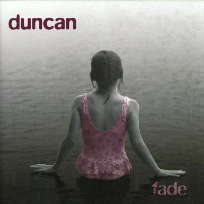 Fade 專輯 Duncan