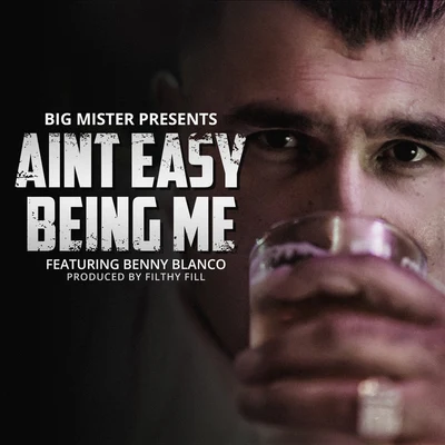 Ain&#x27;t Easy Being Me 专辑 Big Mister/benny blanco/OG Insane