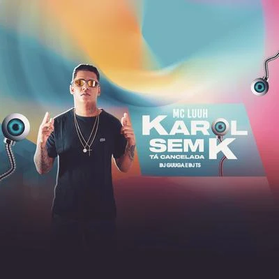 Karol Sem K Tá Cancelada 專輯 Mc Pierre/Dj Guuga