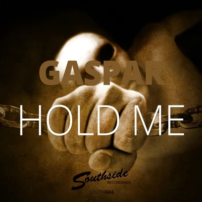 Gaspar Hold Me