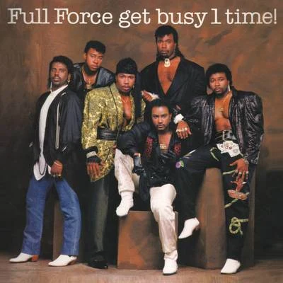 Full Force Get Busy 1 Time! (Bonus Track Version) 专辑 Lisa Lisa/Cult Jam/Full Force