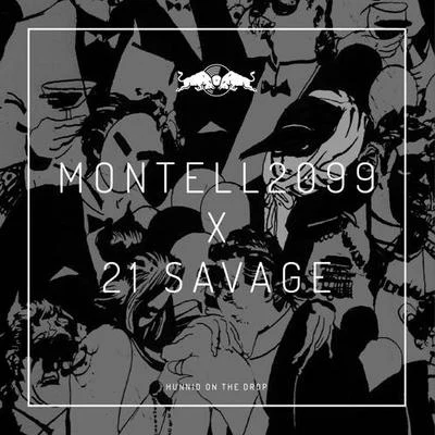 montell2099 Hunnid On The Drop