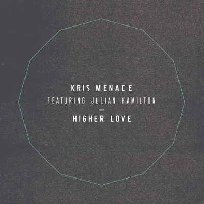 Higher Love 專輯 Kris Menace