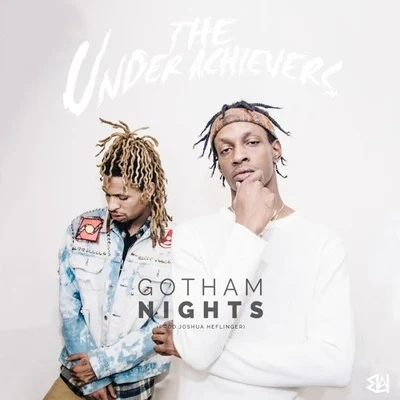 Gotham Nights 專輯 The Underachievers