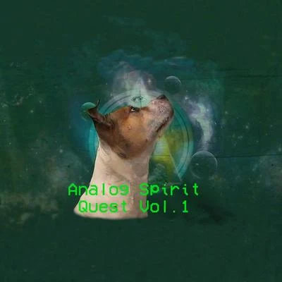 Analog Spirit Quest Vol 1 專輯 MK/Pirupa/Andhim/Tim Green/Jay Lumen