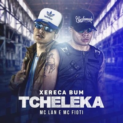 Xereca bum, tcheleca 专辑 MC Fioti