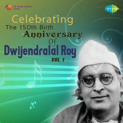 Celebrating The 150Th Birth Anniversary Of Dwijendralal Roy Cd 1 專輯 Dilipkumar Roy/Indira Devi