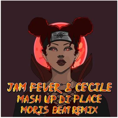 CeCile Mash up Di Place (Moris Beat Remix)