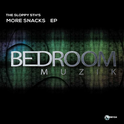 More Snacks EP 专辑 The Sloppy 5th's