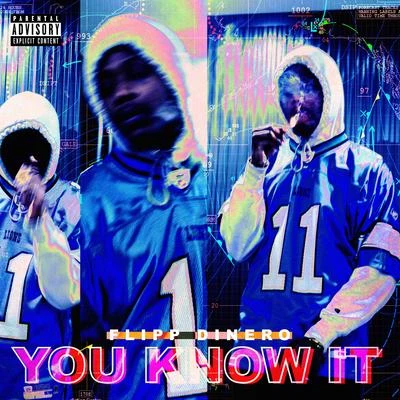 You Know It 專輯 Flipp Dinero