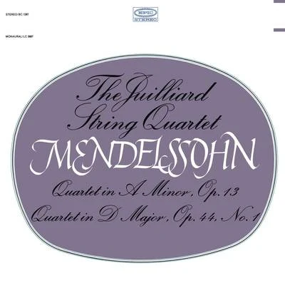 Mendelssohn: String Quartet, Op. 13 & String Quartet, Op. 44, No. 1 (Remastered) 专辑 Juilliard String Quartet