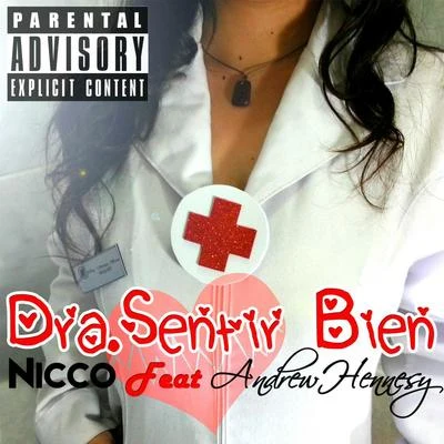 Dra Sentir Bien (feat. Andrew Hennesy) 專輯 Nicco (N.D)