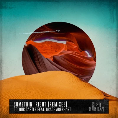 Colour Castle Somethin Right (feat. Grace Aberhart) [Remixes]