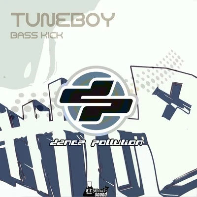 Bass Kick 专辑 Tuneboy/Technoboy