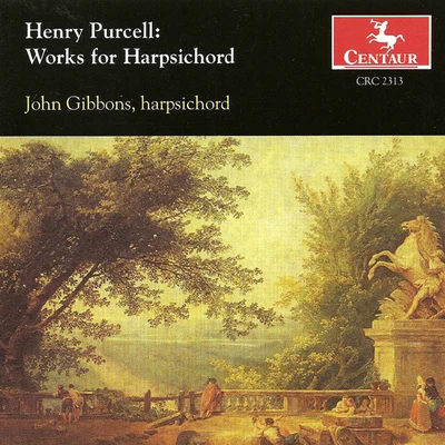 PURCELL, H.: Harpsichord Music (Gibbons) 专辑 John Gibbons/Shinobi/Leila/Alex Pich/Timmy & Tommy