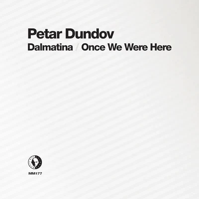 DalmatinaOnce We Were Here 專輯 Petar Dundov