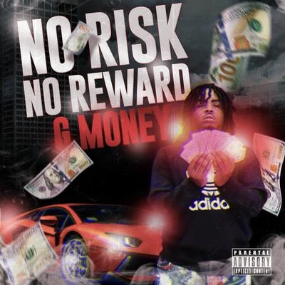 No Risk No Reward 專輯 G Money